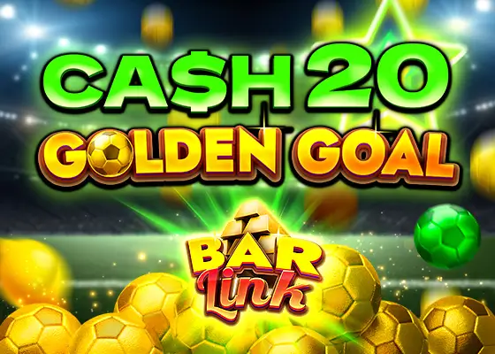 Cash 20 Golden Goal Bar Link